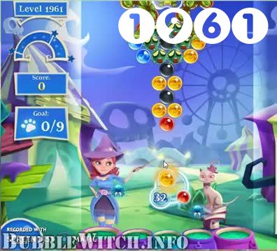 Bubble Witch 2 Saga : Level 1961 – Videos, Cheats, Tips and Tricks