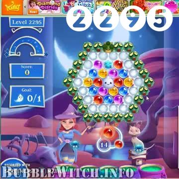 Bubble Witch 2 Saga : Level 2295 – Videos, Cheats, Tips and Tricks