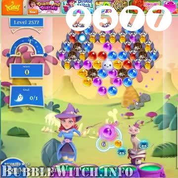 Bubble Witch 2 Saga : Level 2577 – Videos, Cheats, Tips and Tricks