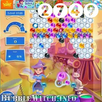 Bubble Witch 2 Saga : Level 2749 – Videos, Cheats, Tips and Tricks