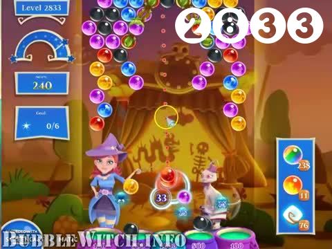 Bubble Witch 2 Saga : Level 2833 – Videos, Cheats, Tips and Tricks