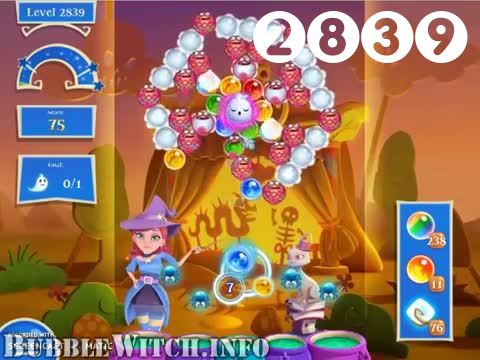 Bubble Witch 2 Saga : Level 2839 – Videos, Cheats, Tips and Tricks