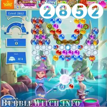 Bubble Witch 2 Saga : Level 2852 – Videos, Cheats, Tips and Tricks