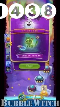 Bubble Witch 3 Saga : Level 1438 – Videos, Cheats, Tips and Tricks