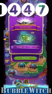 Bubble Witch 3 Saga : Level 1447 – Videos, Cheats, Tips and Tricks
