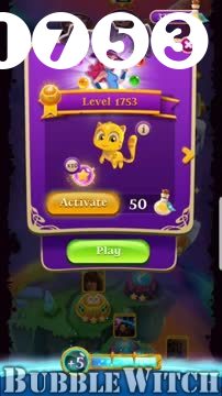 Bubble Witch 3 Saga : Level 1753 – Videos, Cheats, Tips and Tricks