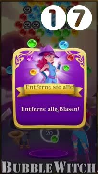 Bubble Witch 3 Saga : Level 17 – Videos, Cheats, Tips and Tricks