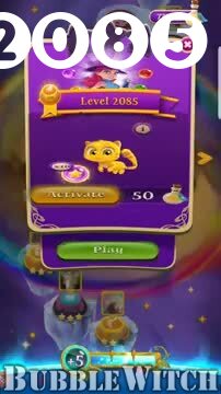Bubble Witch 3 Saga : Level 2085 – Videos, Cheats, Tips and Tricks