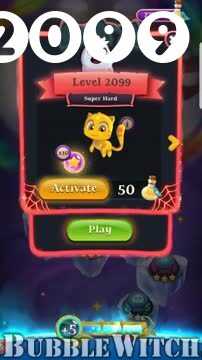 Bubble Witch 3 Saga : Level 2099 – Videos, Cheats, Tips and Tricks