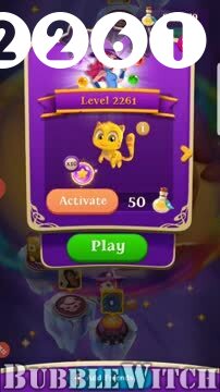 Bubble Witch 3 Saga : Level 2261 – Videos, Cheats, Tips and Tricks