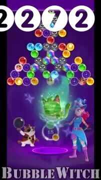 Bubble Witch 3 Saga : Level 2272 – Videos, Cheats, Tips and Tricks
