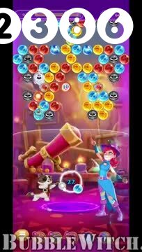 Bubble Witch 3 Saga : Level 2386 – Videos, Cheats, Tips and Tricks