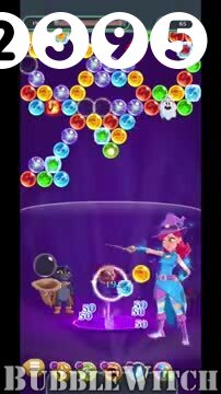 Bubble Witch 3 Saga : Level 2395 – Videos, Cheats, Tips and Tricks