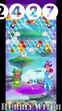 Bubble Witch 3 Saga : Level 2427 – Videos, Cheats, Tips and Tricks