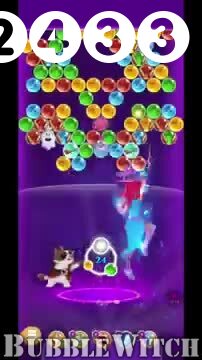 Bubble Witch 3 Saga : Level 2433 – Videos, Cheats, Tips and Tricks
