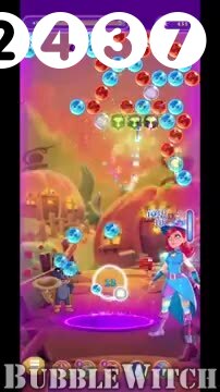 Bubble Witch 3 Saga : Level 2437 – Videos, Cheats, Tips and Tricks