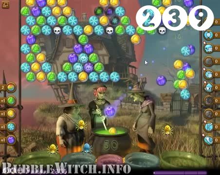 Bubble Witch Saga : Level 239 – Videos, Cheats, Tips and Tricks