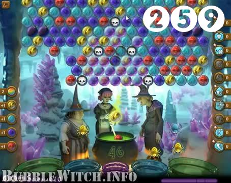 Bubble Witch Saga : Level 259 – Videos, Cheats, Tips and Tricks