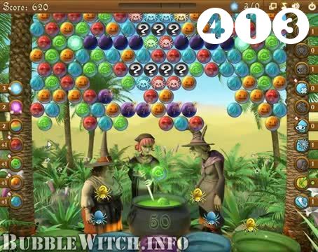 Bubble Witch Saga : Level 413 – Videos, Cheats, Tips and Tricks