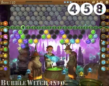 Bubble Witch Saga : Level 458 – Videos, Cheats, Tips and Tricks