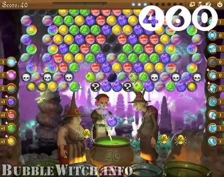 Bubble Witch Saga : Level 460 – Videos, Cheats, Tips and Tricks
