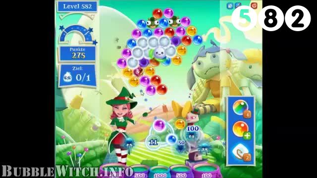 Bubble Witch Saga : Level 582 – Videos, Cheats, Tips and Tricks
